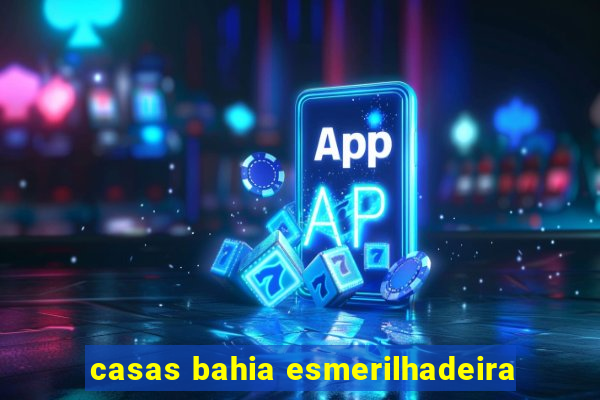 casas bahia esmerilhadeira